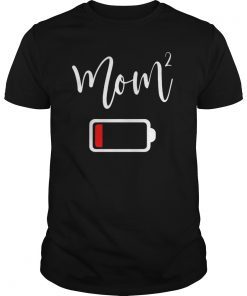 Mom2 Shirt Mom Low Battery T-Shirt Tired Mother of 2