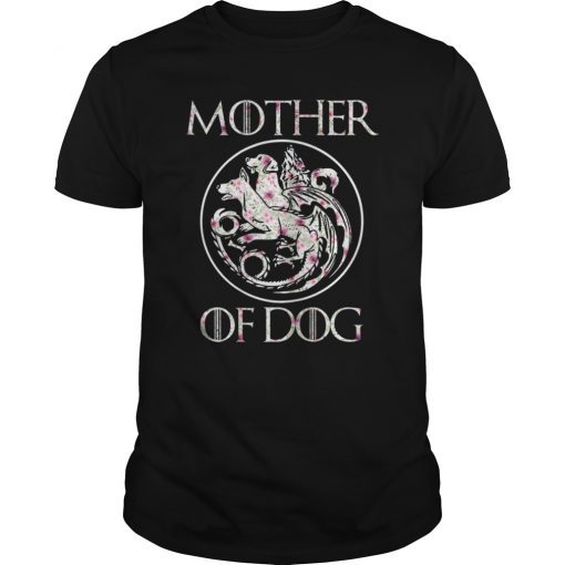 Mother Of Dogs Mom Floral Tee Shirt - Funny Dog Lover Gifts