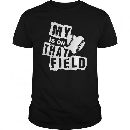 My Heart Is On That Field Baseball TShirt Softball Mom