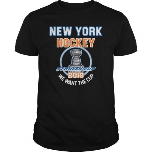 New York Hockey 2019 We Want The Cup Playoffs T-Shirt