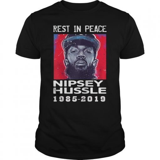 Nipsey Hussle 1985 2019 T-Shirt