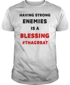 Nipsey Hussle THAGREAT Tweet Strong Enemies is a Blessing Shirts