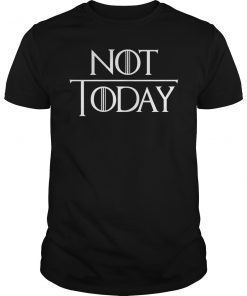 Not Today Shirt Gift for Men Women Kids