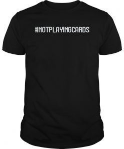 NotPlayingCards Hashtag Nurse T-shirt for RN LPN Nurses