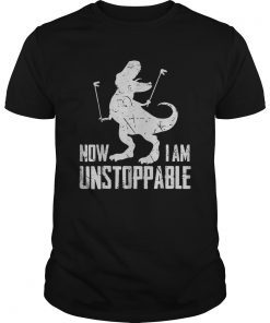 Now I Am Unstoppable Funny T-Rex Grabber Hand T-Shirt