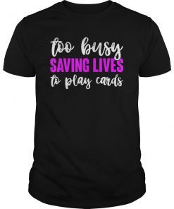 Nurse Not Playing Cards Shirt