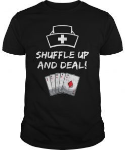 Nurse Playing Cards Shuffle Up and Deal Poker T-Shirt