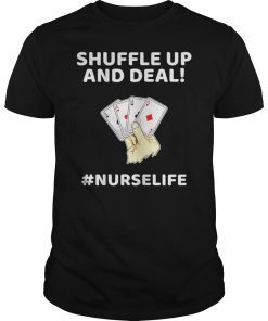 Nurse Shuffle Up and Deal Shirt