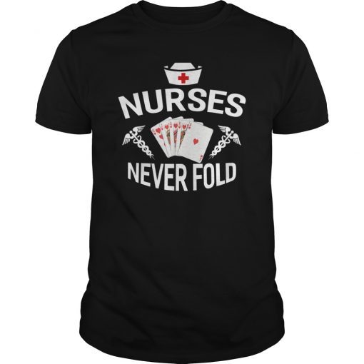 Nurses Never Fold Shirt - Royal Flush Hearts Tshirt