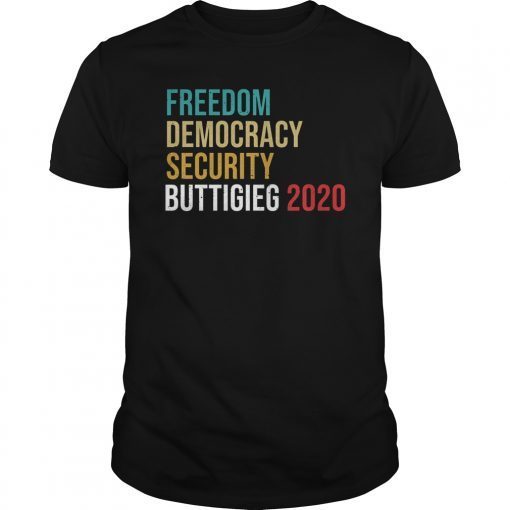 Pete Buttigieg 2020 Freedom Democracy Security Buttigieg T-Shirt