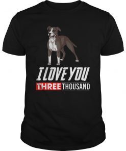 Pit Bull Terrier Dog Lovers T-Shirt I Love You 3000 Tee