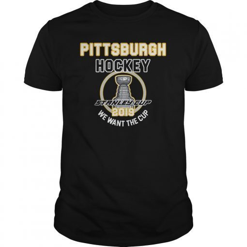 Pittsburgh Hockey 2019 We Want The Cup Playoffs T-Shirt