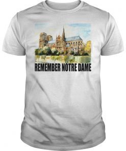Remember Notre Dame Shirt