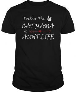 Rockin' The Cat Mom And Aunt Life For Women Gift T-Shirt