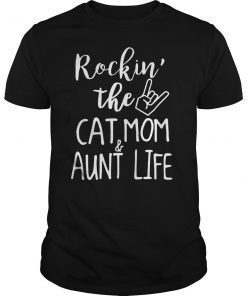 Rockin' The Cat Mom And Aunt Life For Women T-Shirt