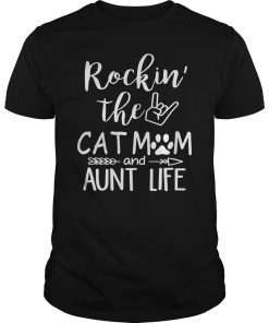 Rockin' The Cat Mom And Aunt Life T-Shirt