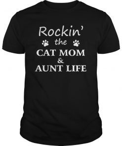 Rockin' The Cat Mom And Aunt Life T-shirt For Womens