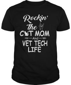 Rockin The Cat Mom and Vet Tech Life Mother's Day Shirt