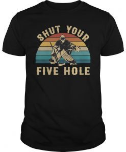 Shut Your Five Hole Retro Vintage Shirt Ice Hockey Shirt