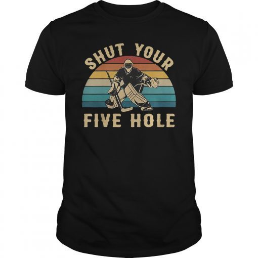 Shut Your Five Hole Retro Vintage Shirt Ice Hockey Shirt