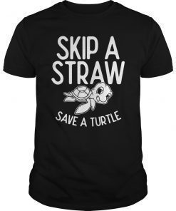 Skip A Straw Save A Turtle Shirt Environment Earth Day Gift