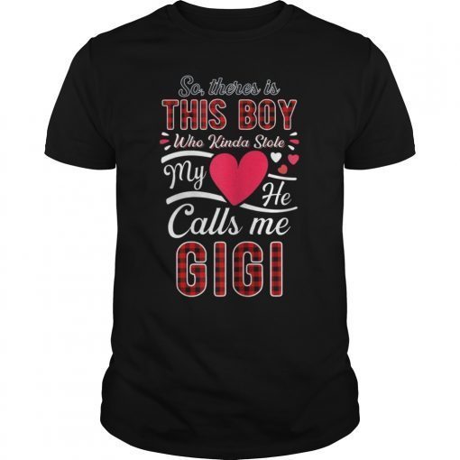 So there is boy who stole my heart calls Gigi Grandma T-Shirt