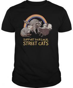Support Your Local Street Cats T-Shirt Funny Tee