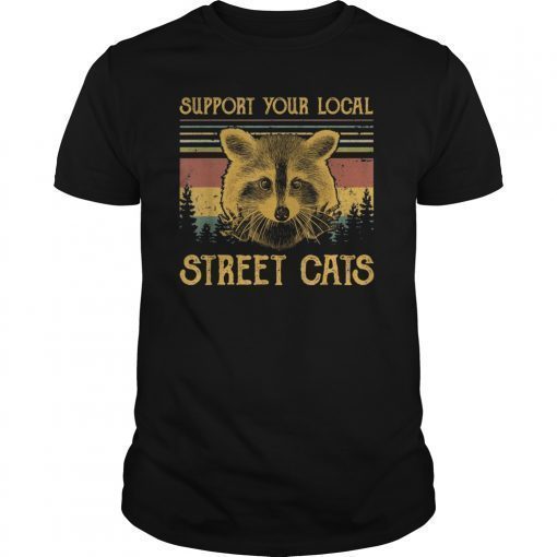 Support Your Local Street Cats T-Shirt Gifts for Cat Lover