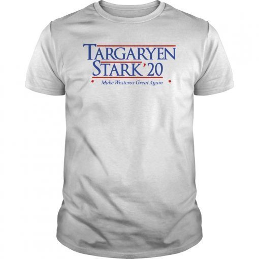 Targaryen and Stark for President 2020 Shirt