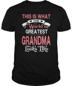 This Is That The World's Greatest Grandma Looks Like Shirt