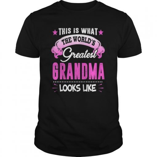 This Is What World's Greatest Grandma Looks Like TShirt