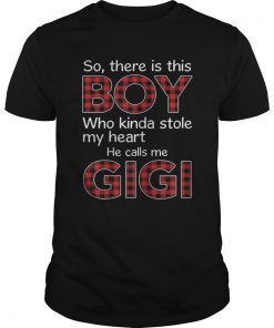 This boy who kinda stole my heart he calls me gigi tshirt