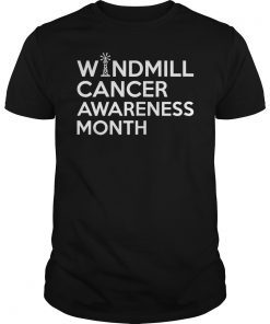 Trump Windmill Cancer Awareness Month Tee Shirt