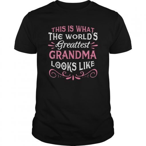 What World's Greatest Grandma Looks Like Mother's Day TShirt