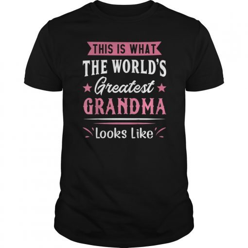 What World's Greatest Grandma Looks Like Mothers Day Tee Shirt