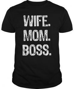 Wife Mom Boss Lady Mother's Day T-Shirt
