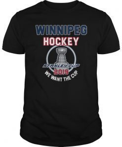 Winnipeg Hockey 2019 We Want The Cup Playoffs T-Shirt