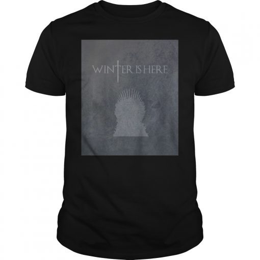 Winter is Here Shirt