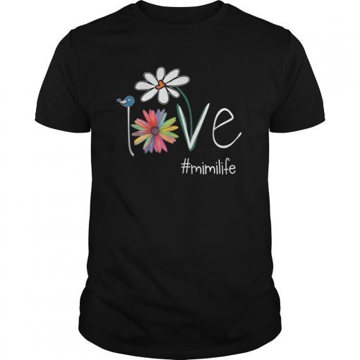 Woman Mom Love Mimi Life #mimilife Heart Floral Gift T Shirt