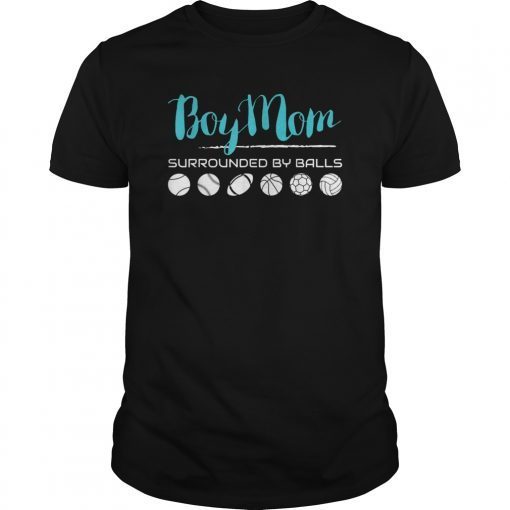 Womens Boy Mom Surrounded By Balls T-Shirt