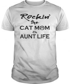Womens Rockin' The Cat Mom And Aunt Life Tee Shirt