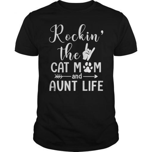 Womens Rockin' The Cat Mom and Aunt Life Shirt