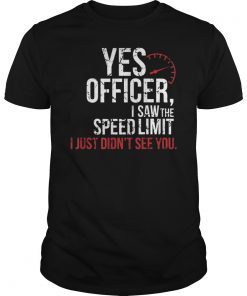Yes Officer Speeding Shirt - For Car Enthusiasts & Mechanics