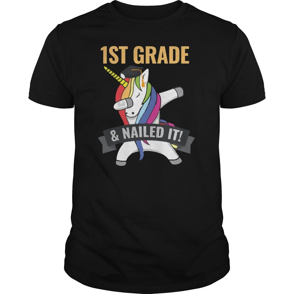 1ST GRADE Nailed It Unicorn Dabbing Graduation Shirt