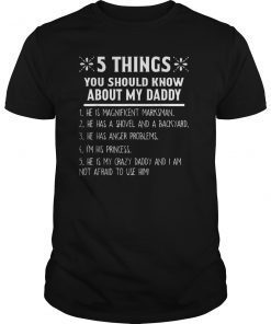 5 Things you should know about my Daddy Tee Shirt