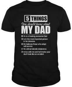 5 things you should know about my Dad Funny Fathers Day T-Shirts