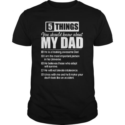 5 things you should know about my Dad Funny Fathers Day T-Shirts