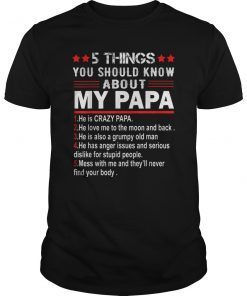 5 things you should know about my papa Funny Gift T-Shirt