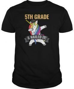 5TH GRADE Nailed It Unicorn Dabbing Graduation Shirt