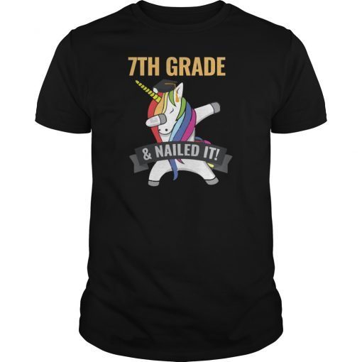 7TH GRADE Nailed It Unicorn Dabbing Graduation T-Shirt